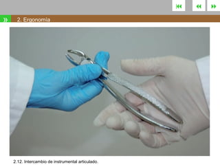 

»

2. Ergonomía

2.12. Intercambio de instrumental articulado.





 