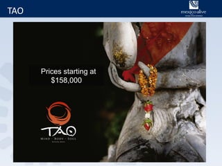 TAO




      Prices starting at
         $158,000
 