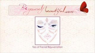 Tao of Facial Rejuvenation
 