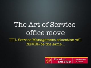 The Art of Service  office move ,[object Object]