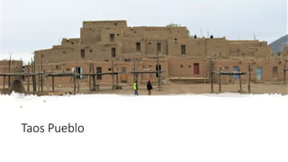 Taos Pueblo
 