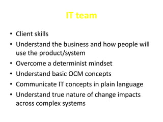 Commonsense planning, thoughtful sequencing & scheduling of OCM & project activities