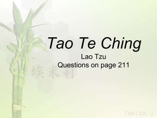 Tao Te ChingLao TzuQuestions on page 211  