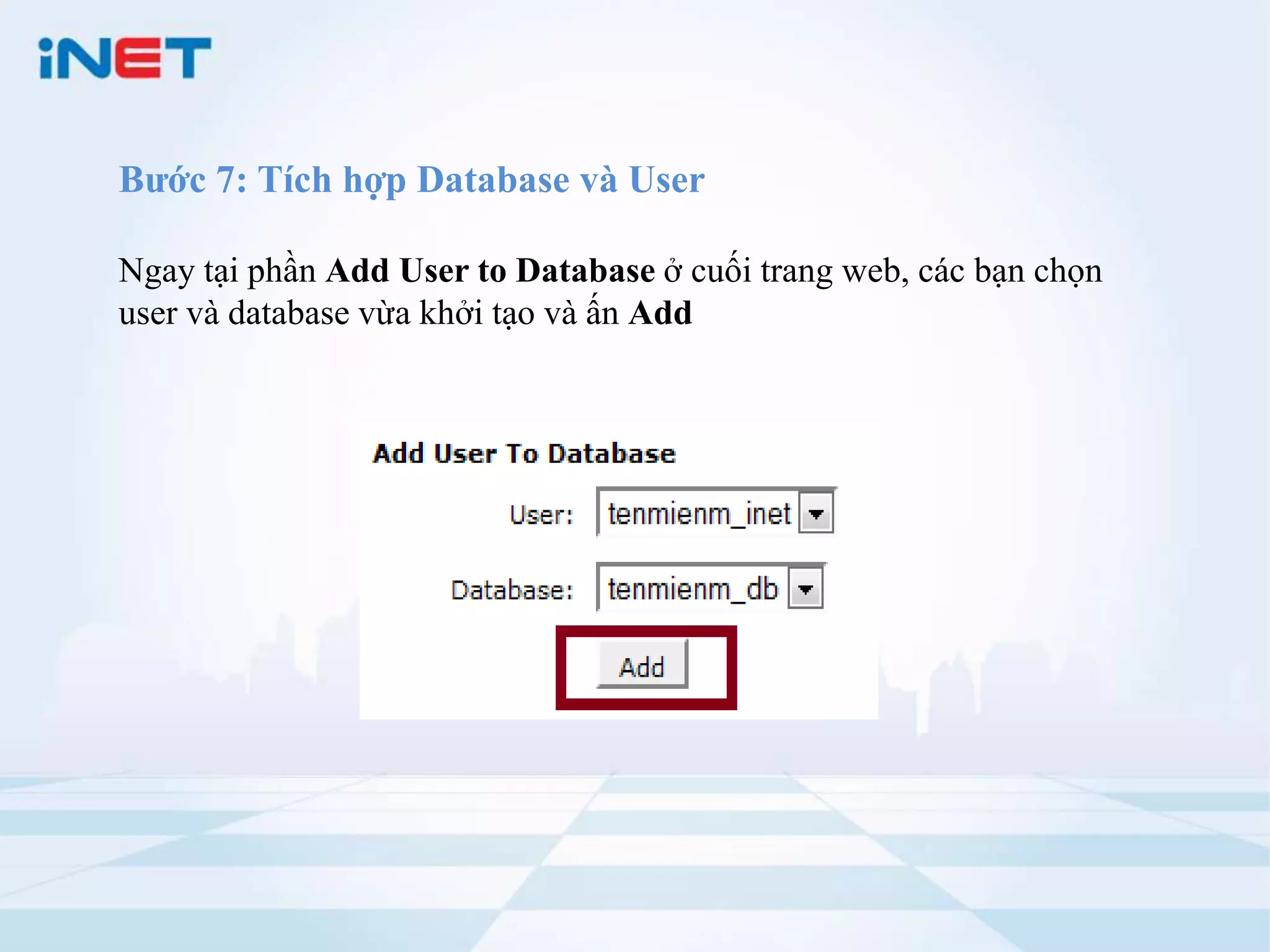Bước 7: Tích hợp Database và User

Ngay tại phần Add User to Database ở cuối trang web, các bạn chọn
user và database vừa khởi tạo và ấn Add
 