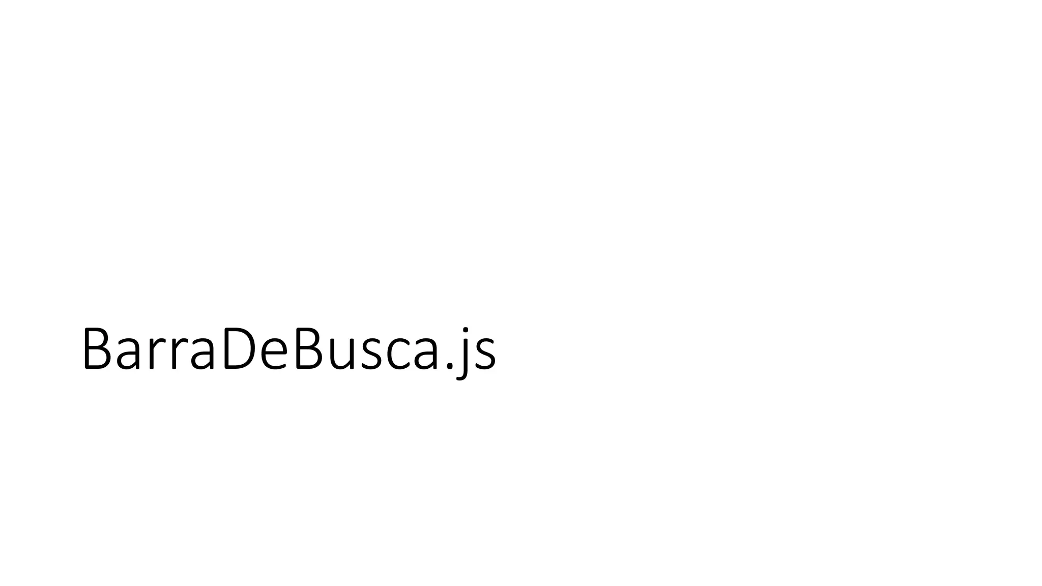 BarraDeBusca.js
 