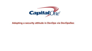 Adopting a security attitude in DevOps via DevOpsSec
 