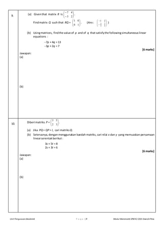 Unit PengurusanAkademik P a g e | 7 Modul Matematik SPMK2 2015 DaerahPitas
9. (a) Giventhat matrix R is 







...