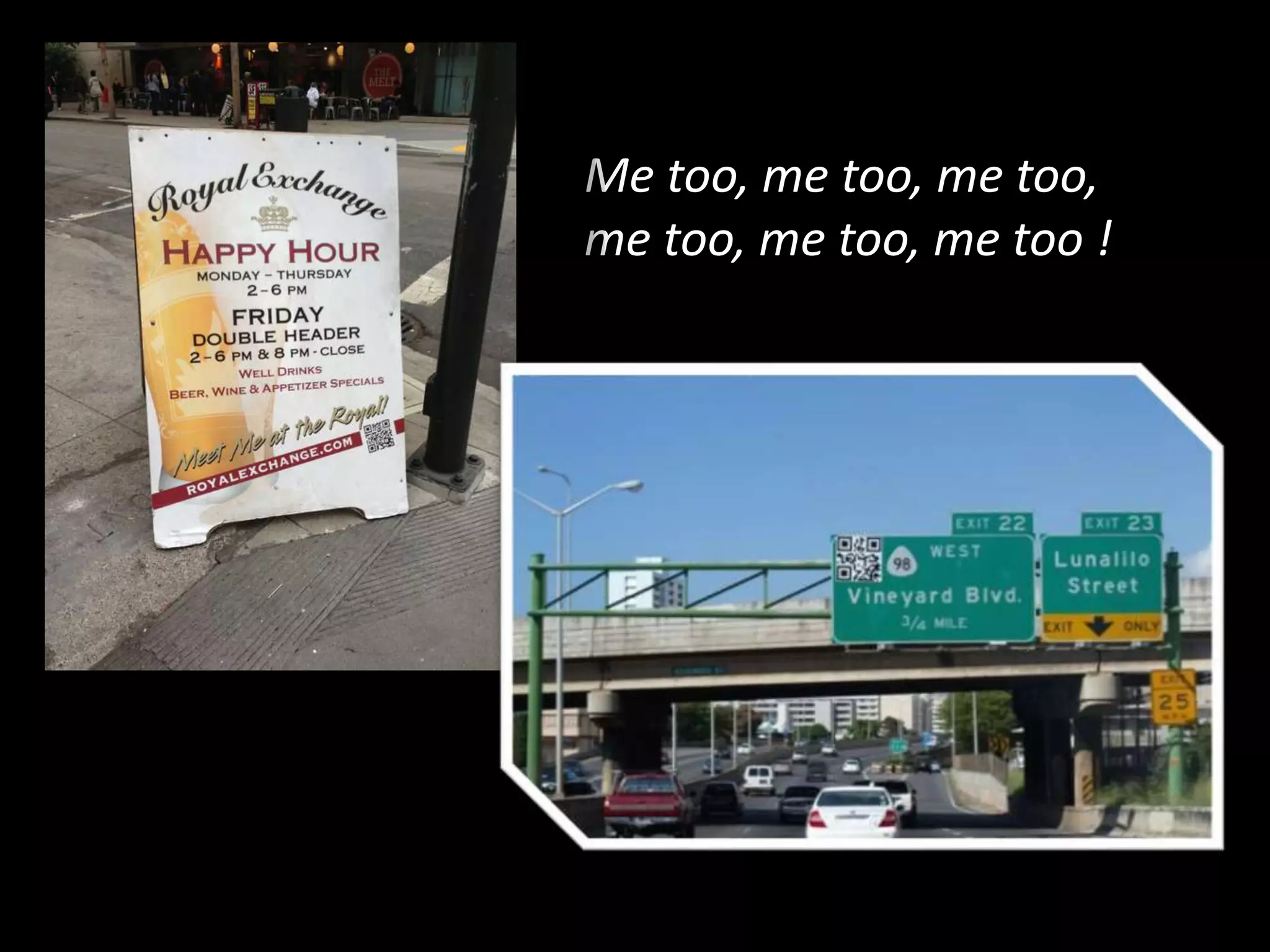 Me too, me too, me too,
me too, me too, me too !

 