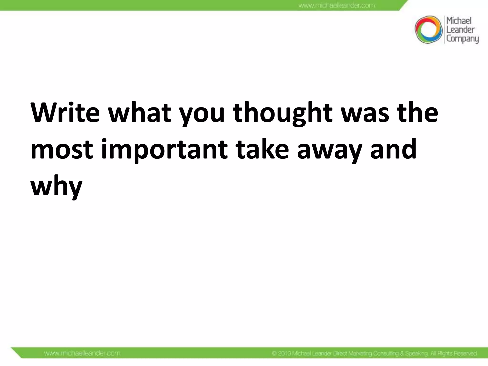 Write what you thought was the
most important take away and
why

 