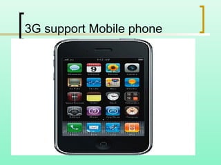 3G support Mobile phone
 