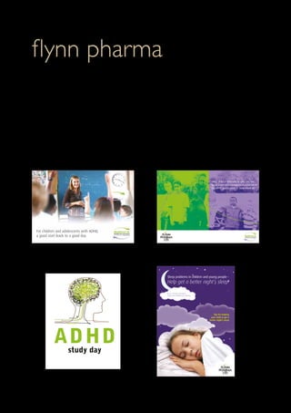 21
Every child is different so why use the
same extended release methylphenidate
(XL-MPH) preparation to treat them all?
Prolonged release hard capsules
For children and adolescents with ADHD,
a good start leads to a good day Prolonged release hard capsules
Sleep problems in children and young people –
Help get a better night’s sleep
Tips for helping
your child to get a
better night’s sleep
By Dr C Yemula, Consultant
Community Paediatrician, Bedford
ADHDstudy day
flynn pharma
Tap Creative produce creative pharmaceutical marketing literature for Flynn Pharma on a regular basis incorporating
fast turn around digital print and large format artwork such as pop-up banners and exhibition panels.This incorporates
various items such as: detail aids, leave pieces, dose cards, photography and variable data printing.
Our designers also have prior experience of working with AstraZeneca and Roche and are experienced at working
within ABPI Guidelines.Tap Creative will often be drafted in to take over from a larger more expensive agency to see
through a campaign once the concepts have been approved at a more cost effective rate. Our healthcare experience
will speak volumes, and ensure we’ll look after your brand every step of the way.
 