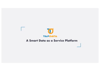 A Smart Data as a Service Platform
 
