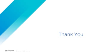 Confidential │ ©2023 VMware, Inc.
Thank You
 
