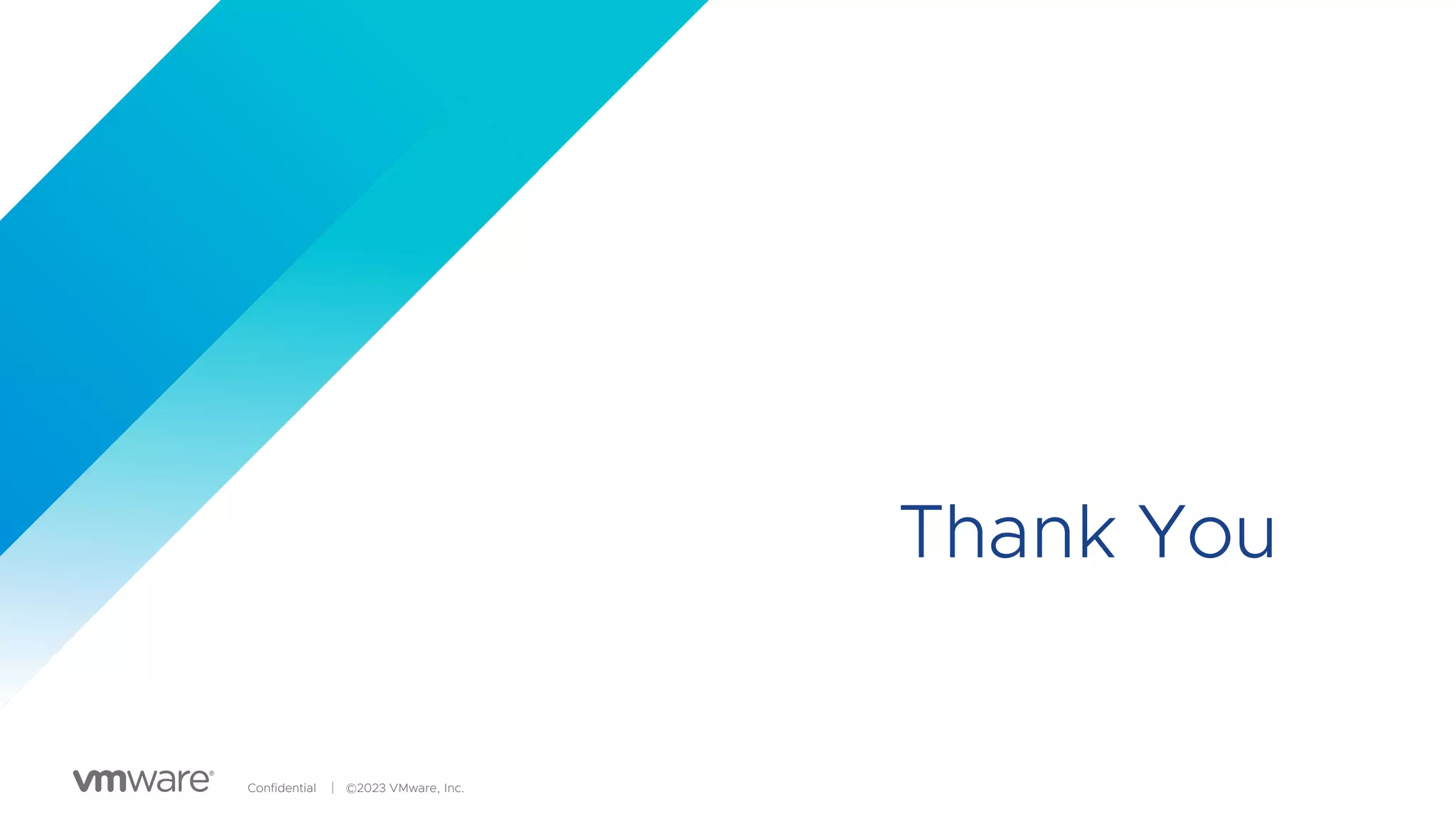 Confidential │ ©2023 VMware, Inc.
Thank You