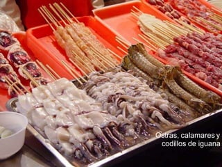 Ostras, calamares y codillos de iguana 