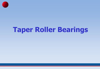 Taper Roller Bearings
 