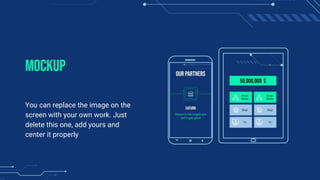 MOCKUP
You can replace the image on the
screen with your own work. Just
delete this one, add yours and
center it properly
 