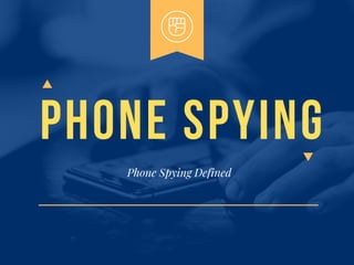 phone spying


Phone Spying Defined
 