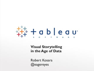 Visual Storytelling
in the Age of Data

Robert Kosara
@eagereyes
 