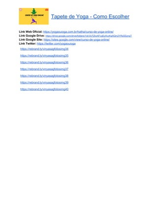 Tapete de Yoga - Como Escolher
Link Web Oficial: ​https://yogaouioga.com.br/hatha/curso-de-yoga-online/
Link Google Drive: ​https://drive.google.com/drive/folders/1dcVeTZkxAFcgEzAvzKaAQm2YRsSSznqT
Link Google Site: ​https://sites.google.com/view/curso-de-yoga-online/
Link Twitter: ​https://twitter.com/yogaouioga
https://rebrand.ly/vinyasagfotosimg34
https://rebrand.ly/vinyasagfotosimg35
https://rebrand.ly/vinyasagfotosimg36
https://rebrand.ly/vinyasagfotosimg37
https://rebrand.ly/vinyasagfotosimg38
https://rebrand.ly/vinyasagfotosimg39
https://rebrand.ly/vinyasagfotosimg40
 