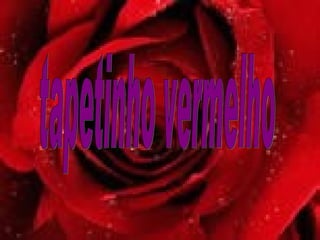 tapetinho vermelho 