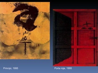Principi, 1995  Porta roja, 1995  