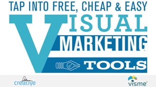 Free, Cheap and Easy Visual Marketing Tools