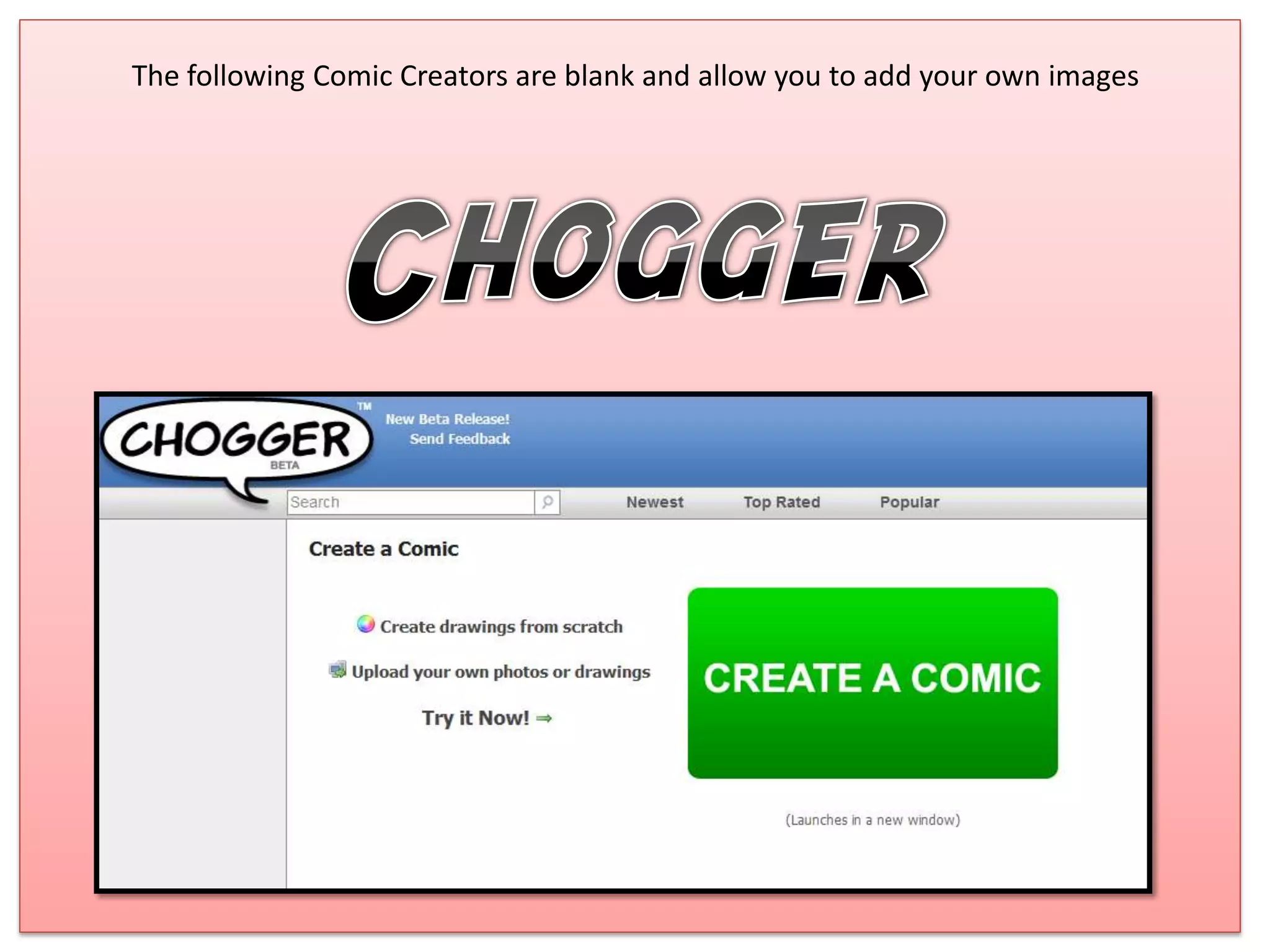 The following Comic Creators are blank and allow you to add your own images
 