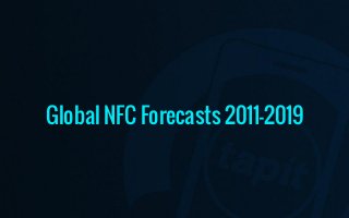 Global NFC Forecasts 2011-2019  