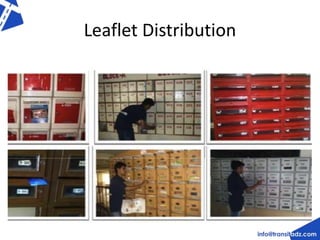 Leaflet Distribution 
 