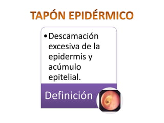 TAPÓN EPIDÉRMICO