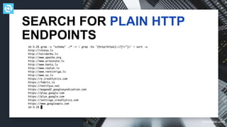 testdevlab.com
SEARCH FOR PLAIN HTTP
ENDPOINTS
 