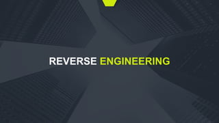 REVERSE ENGINEERING
 