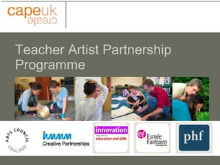 Teacher Artist Partnership Programme 