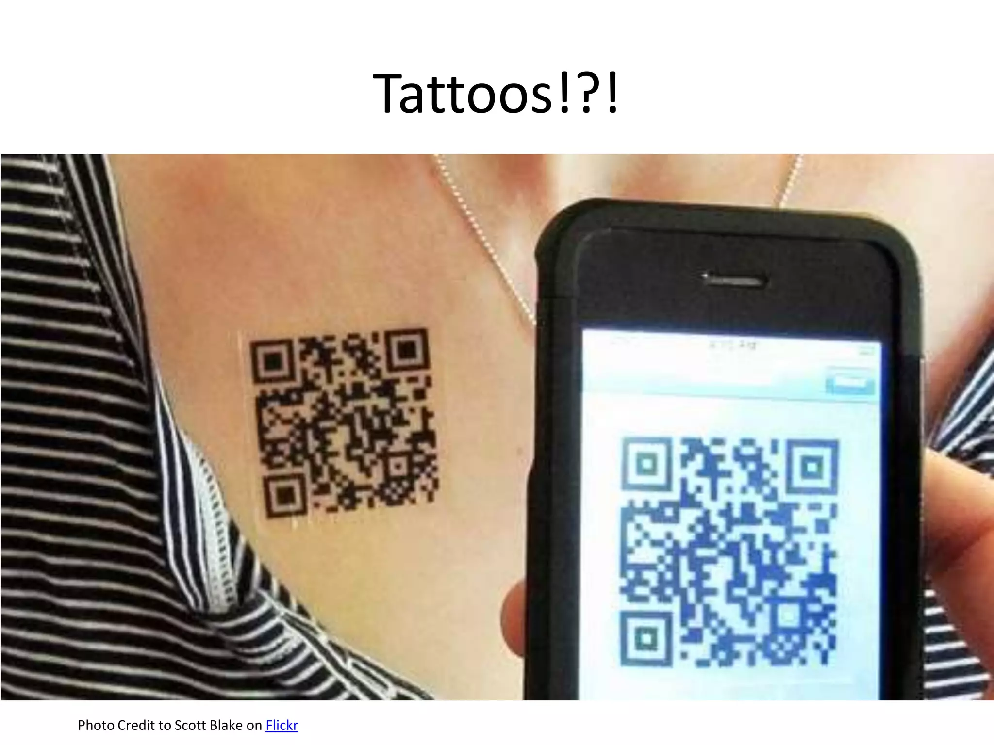 Tattoos!?!Photo Credit to Scott Blake on Flickr