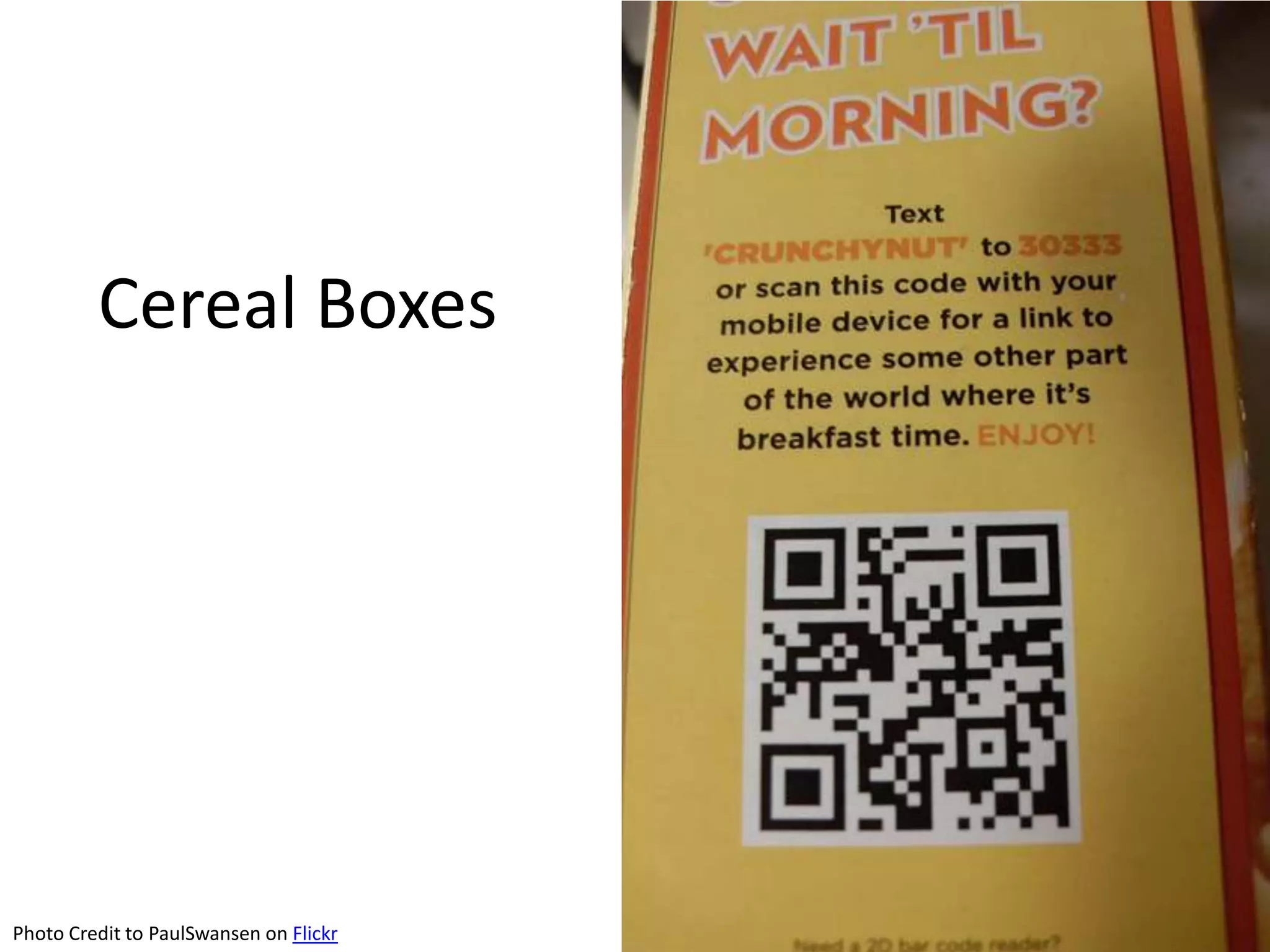 Cereal Boxes	Photo Credit to PaulSwansen on Flickr