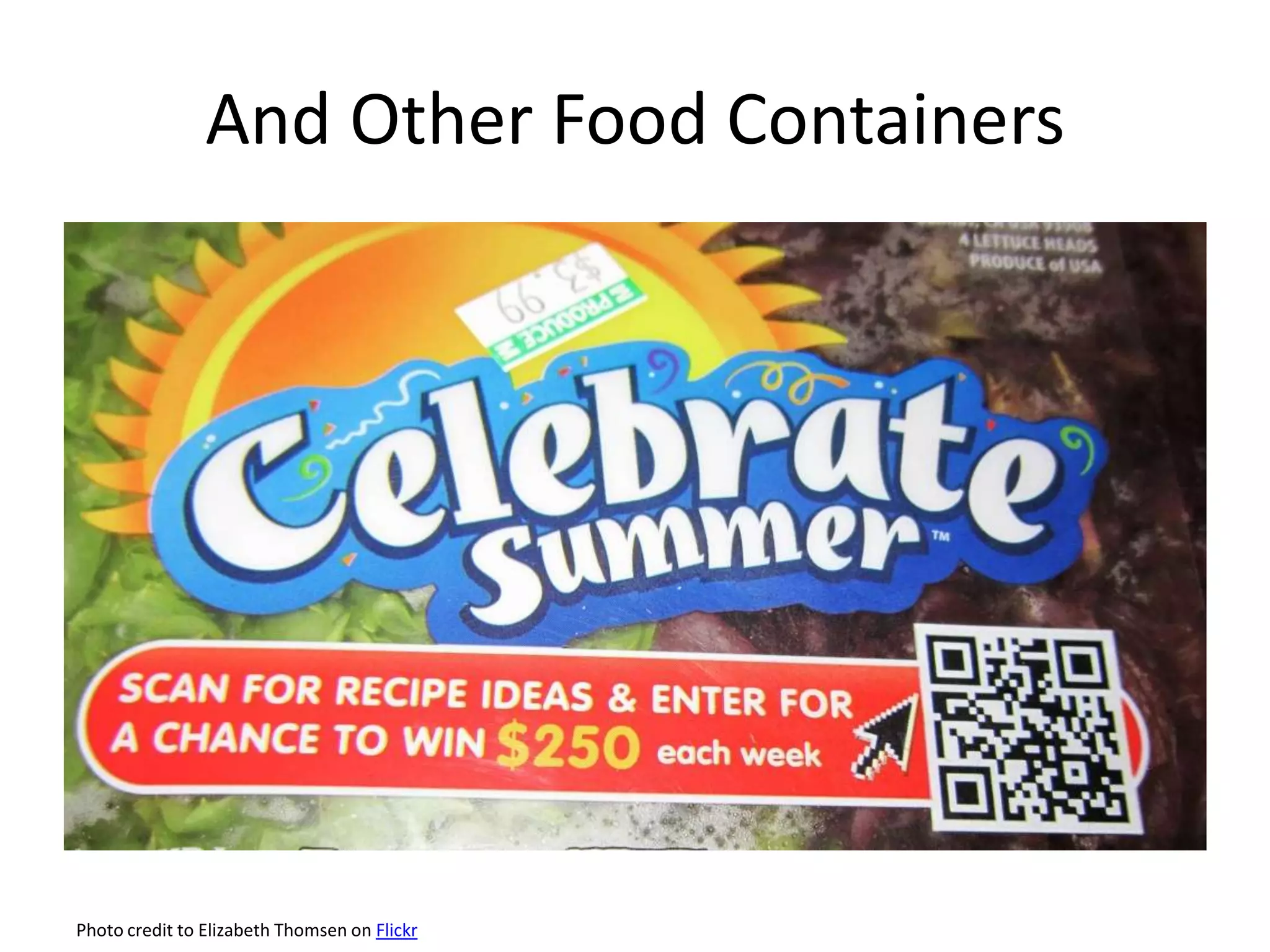 And Other Food ContainersPhoto credit to Elizabeth Thomsen on Flickr