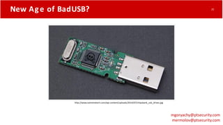 New Age of BadUSB?
http://www.extremetech.com/wp-content/uploads/2014/07/chipsbank_usb_drives.jpg
mgoryachy@ptsecurity.com
mermolov@ptsecurity.com
25
 
