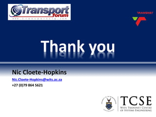 Thank you
Nic Cloete-Hopkins
Nic.Cloete-Hopkins@wits.ac.za
+27 (0)79 864 5621
 