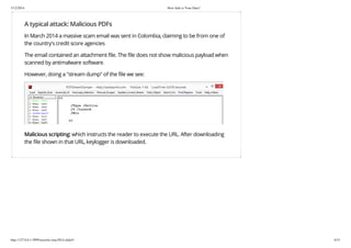 5/12/2014 How Safe is Your Data?
http://127.0.0.1:3999/security-may2014.slide#1 6/33
A typical attack: Malicious PDFs
In M...