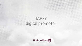 TAPPY
digital promoter
 