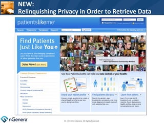  | © 2010 nGenera. All Rights Reserved.  NEW: Relinquishing Privacy in Order to Retrieve Data 