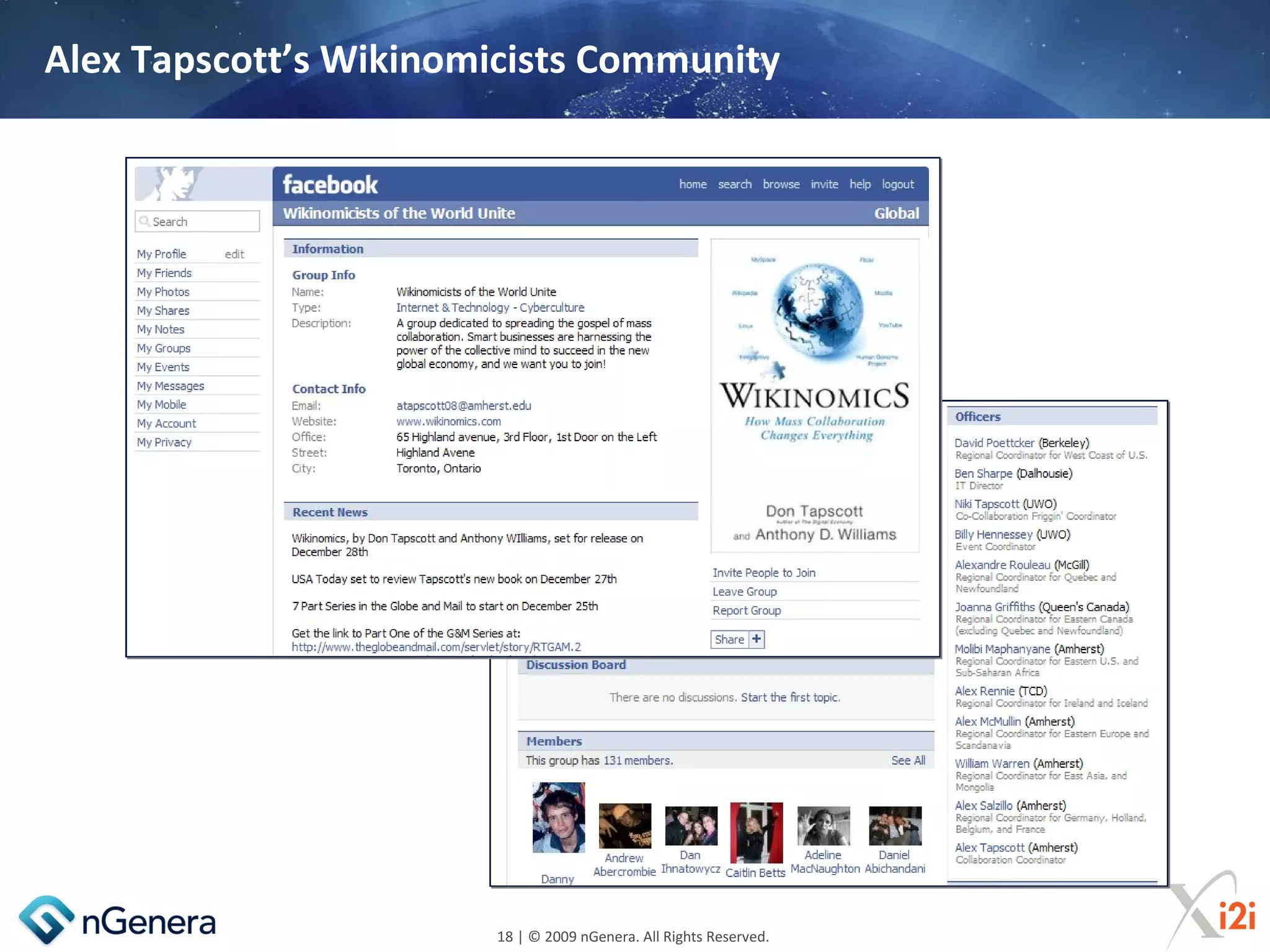 Alex Tapscott’s Wikinomicists Community




                       18 | © 2009 nGenera. All Rights Reserved.
 