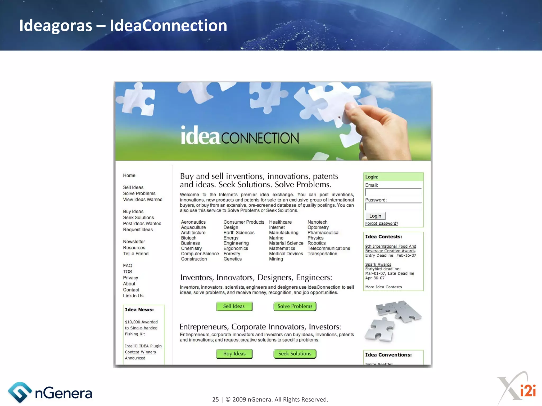 Ideagoras – IdeaConnection




                        25 | © 2009 nGenera. All Rights Reserved.
 