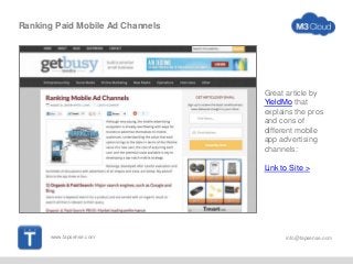 www.tapsense.com info@tapsense.ocm
Ranking Paid Mobile Ad Channels
Great article by
YieldMo that
explains the pros
and cons of
different mobile
app advertising
channels:
Link to Site >
 