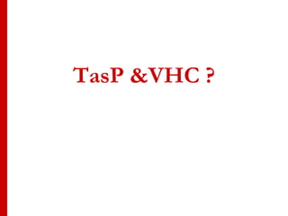 TasP &VHC ?
 
