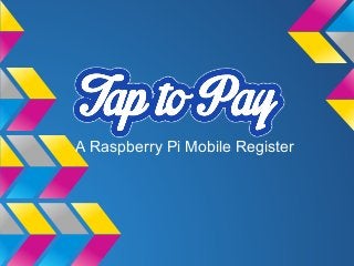 A Raspberry Pi Mobile Register

 
