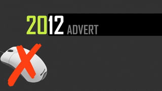 2012 ADVERT
✗
 