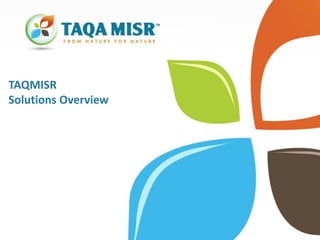 TAQMISR
Solutions Overview
 