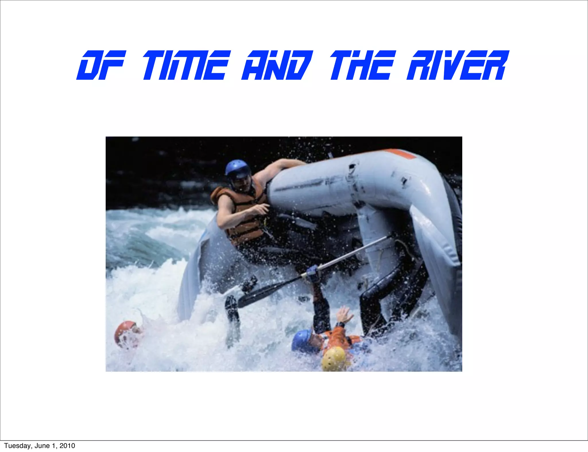 Block universe




                            Evolving universe
Sunday, November 29, 2009
 